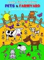 Look Find and Colour - Pets and Farmyard: Colourful Activity Book 0755401808 Book Cover