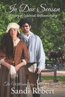 In Due Season: A Story of Colonial Williamsburg B08M2HBF1L Book Cover