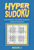 Hyper Sudoku 200 Normal to Hard Sudoku Variant Puzzles Book 1 B08HGPZ38P Book Cover