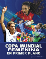 Copa Mundial Femenina En Primer Plano B0FGDC9WX6 Book Cover