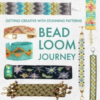 Bead Loom Journey: Getting Creative with Stunning Patterns B0FLCBKLNJ Book Cover