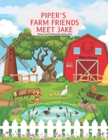 Piper's Farm Friends Meet Jake B0F3PZRQQZ Book Cover