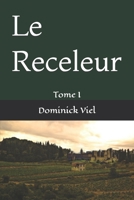 Le Receleur: Tome I B0C4MCNCHG Book Cover
