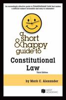 Alexander's A Short & Happy Guide to Constitutional Law, 3d B0G5QFH86G Book Cover