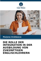 Die Rolle Der Integration in Der Ausbildung Von Zukünftigen Englischlehrern 6205363232 Book Cover