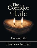 The Corridor of Life 148080701X Book Cover