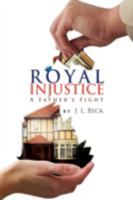 Royal Injustice 1436347882 Book Cover