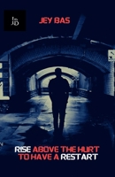Rise Above The Hurt To Have A Restart B0FRRC3H28 Book Cover