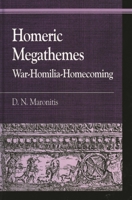 Homeric Megathemes: War-Homilia-Homecoming 0739108832 Book Cover