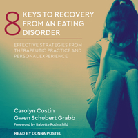 8 Keys to Recovery from an Eating Disorder: Effective Strategies from Therapeutic Practice and Personal Experience 1541408322 Book Cover