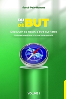 Du but au début: Découvrir sa raison d’être sur terre (Étude des bénédictions divines du livre de Deutéronome 28) (French Edition) B0G6KRV88M Book Cover