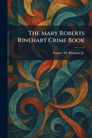 The Mary Roberts Rinehart Crime Book 1025460065 Book Cover