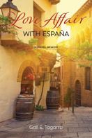 Love Affair With España: A Travel Memoir 0648737713 Book Cover