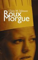 Roux Morgue 1590589106 Book Cover