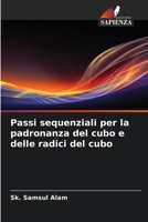 Passi sequenziali per la padronanza del cubo e delle radici del cubo (Italian Edition) 6209341381 Book Cover