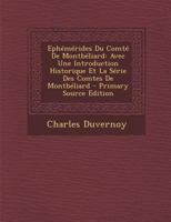 Eph�m�rides Du Comt� de Montb�liard: Avec Une Introduction Historique Et La S�rie Des Comtes de Montb�liard 0274754975 Book Cover