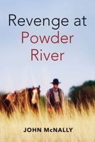 Revenge at Powder River 1444846698 Book Cover