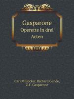 Gasparone Operette in drei Acten 5519106053 Book Cover