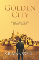 Golden City: The Realm Trilogy Book Three 0473544008 Book Cover