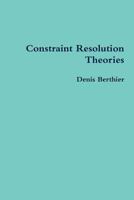 Constraint Resolution Theories 1447868889 Book Cover