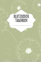 Blutzucker Tagebuch: Tagebuch Zum F�hren Der Werte Bei Diabetes Im A5 Format - 90 Seiten Mit Vorbereiteter Aufteilung - F�r Diabetiker, Die Insulin Spritzen Und Ihren Blutzucker Notieren M�chten 1093897244 Book Cover