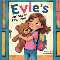 Evie's First Day of First Grade B0FHG6S88F Book Cover