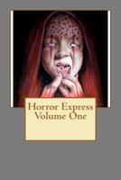 Horror Express Volume One 147013019X Book Cover