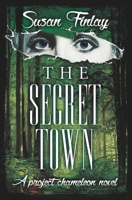 The Secret Town (Project Chameleon) 1697139701 Book Cover