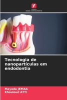 Tecnologia de nanopartículas em endodontia (Portuguese Edition) 6208268095 Book Cover