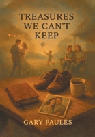 Treasures We Can't Keep, and Other Short Stories B0FR7XXQKY Book Cover