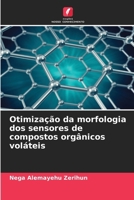 Otimização da morfologia dos sensores de compostos orgânicos voláteis (Portuguese Edition) 620969022X Book Cover