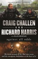 Against All Odds: The inside account of the Thai cave rescue and the courageous Australians at the heart of it 1760890952 Book Cover