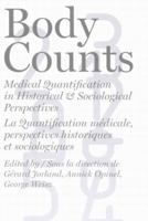 Body Counts: Medical Quantification in Historical and Sociological Perspectives: Perspectives Historiques Et Soci 077352925X Book Cover