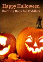 Happy Halloween Coloring Book for Toddlers: Halloween Books for Kids - Dover Holiday Coloring Book - The Night Before Halloween B08HH1JSD2 Book Cover
