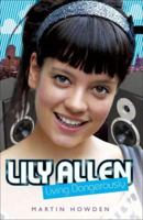 Lily Allen: Living Dangerously 1844544370 Book Cover