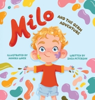 Milo and the Germ Adventure 1998473155 Book Cover