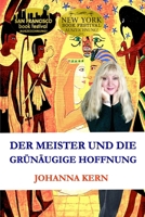 Der Meister und die Grünäugige Hoffnung 1989913490 Book Cover
