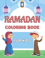 Ramadan Coloring Book For Kids: A Fun Islamic Colouring Book For Muslim Kids with 50 Coloring and Activity Pages for Kids And Preschoolers, Ages 4-8 B09T878YY6 Book Cover