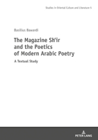The Magazine Shi‛r and the Poetics of Modern Arabic Poetry 3631775636 Book Cover