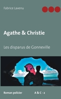 Agathe & Christie - Les disparus de Gonneville (French Edition) null Book Cover