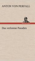 Das Verlorene Paradies 3847238035 Book Cover