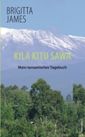 Kila Kitu Sawa: Mein tansanisches Tagebuch 3740786078 Book Cover