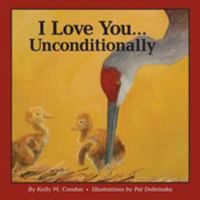 I Love You... Unconditionally 0996823727 Book Cover