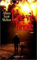 Une vie brisee 2258044332 Book Cover