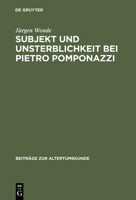 Subjekt Und Unsterblichkeit Bei Pietro Pomponazzi 3598774974 Book Cover