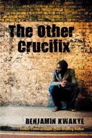 The Other Crucifix: A Novel 0956240127 Book Cover