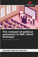 The renewal of political personnel in DRC (Haut-Katanga): Political staff in D.R. Congo 6205945916 Book Cover