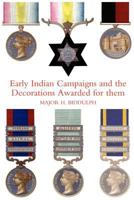 Early Indian Campaigns and the Decorations Awarded for Them 184574263X Book Cover