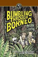 Bumbling Through Borneo 9881806658 Book Cover