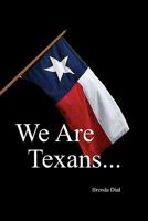 We Are Texans 145685741X Book Cover